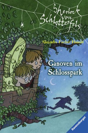 [Sherlock von Schlotterfels 05] • Ganoven im Schlosspark